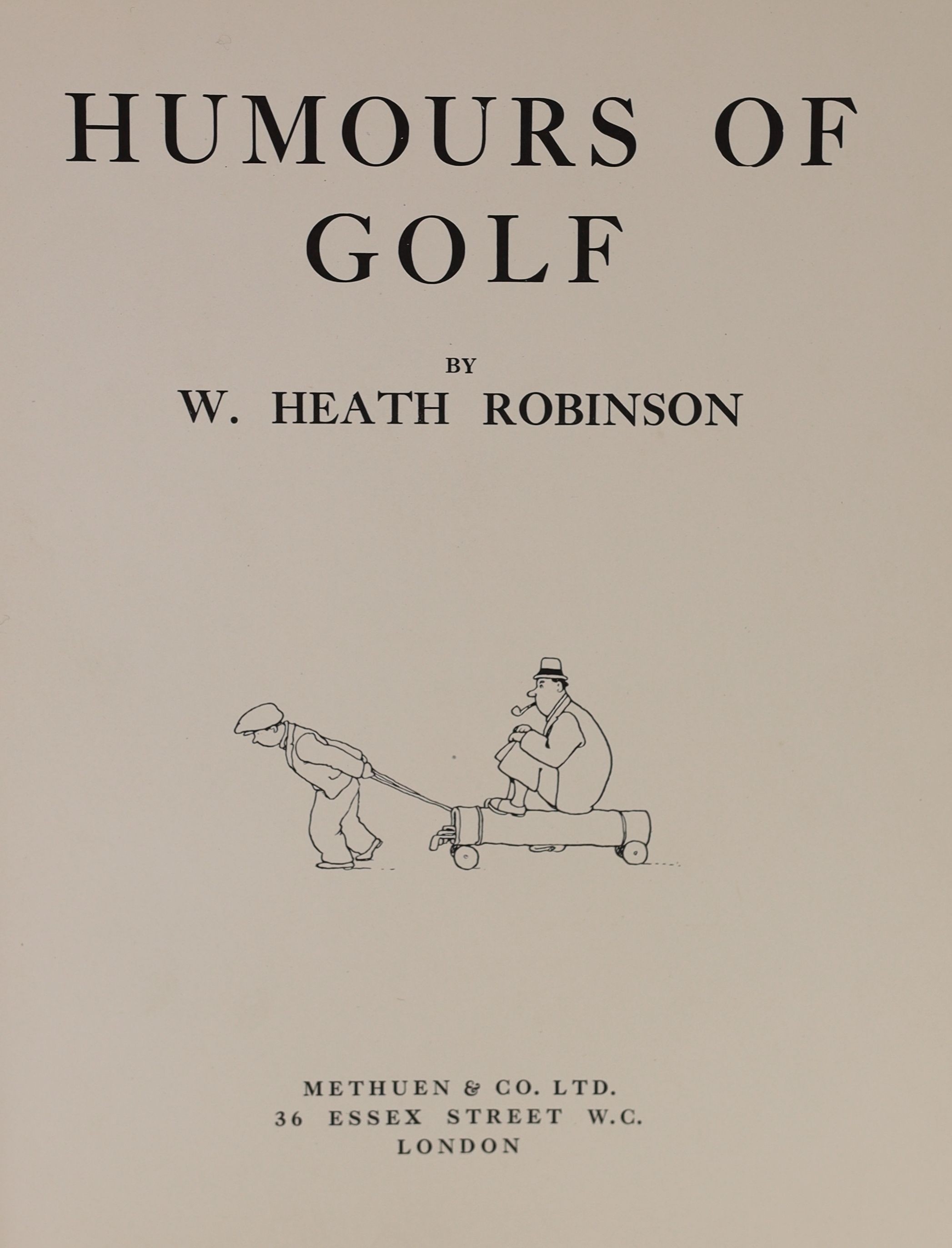 Robinson, W. Heath - Humour of Golf, 1st edition, 4to, original pictorial boards, with 50 illustrations, Methuen & Co., London, 1923
